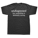Camiseta Unissex Undiagnosed But Something Is Definitely Wrong Divertida Y2K Algodão